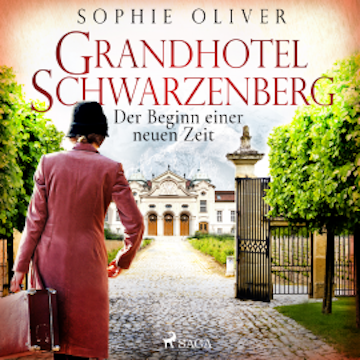 Grandhotel Schwarzenberg - Der Beginn einer neuen Zeit