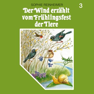 Der Wind erzählt vom Frühlingsfest der Tiere (Der Wind erzählt 3)