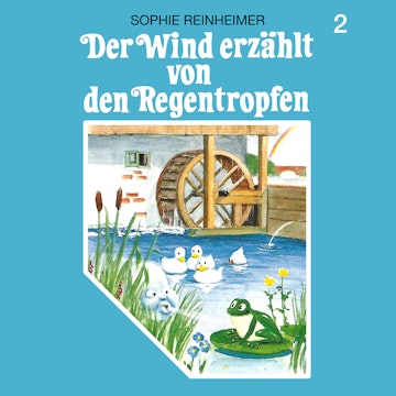 Der Wind erzählt von den Regentropfen (Der Wind erzählt 2)