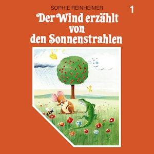 Der Wind erzählt von den Sonnenstrahlen (Der Wind erzählt 1)