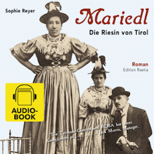 Mariedl. Die Riesin von Tirol