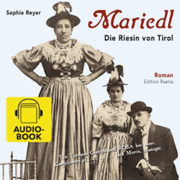 Mariedl. Die Riesin von Tirol