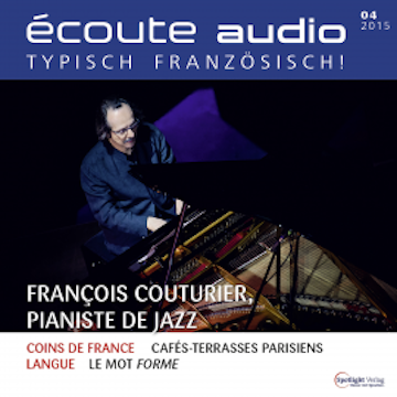 Französisch lernen Audio - Der Jazzpianist François Couturier