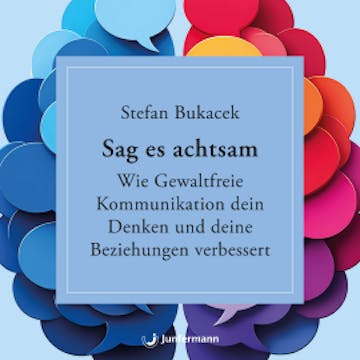 Sag es achtsam audiobook, Stefan Bukacek
