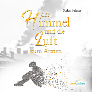 Der Himmel und die Luft zum Atmen