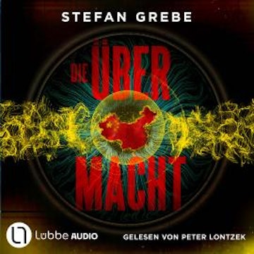 Die Übermacht (Ungekürzt) audiobook, Stefan Grebe
