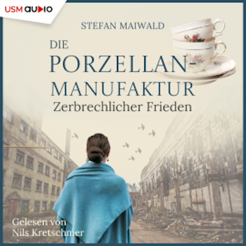 Die Porzellanmanufaktur - Zerbrechlicher Frieden