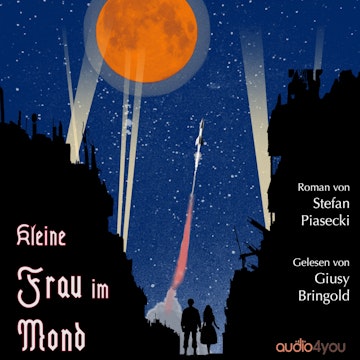 Kleine Frau im Mond audiobook, Stefan Piasecki