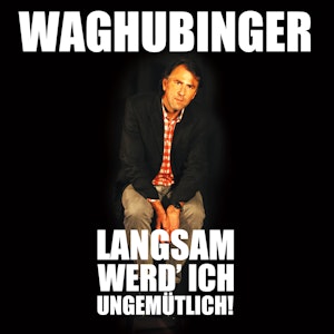 Langsam werd' ich ungemütlich!