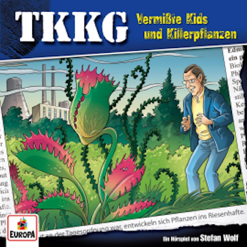 TKKG - Folge 105: Vermisste Kids und Killerpflanzen