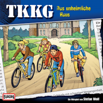 TKKG - Folge 143: Das unheimliche Haus