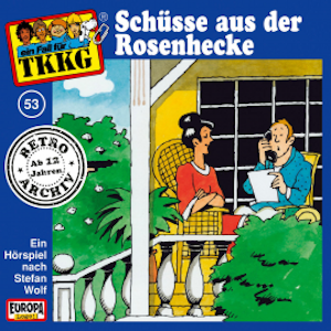 TKKG - Folge 53: Schüsse aus der Rosenhecke