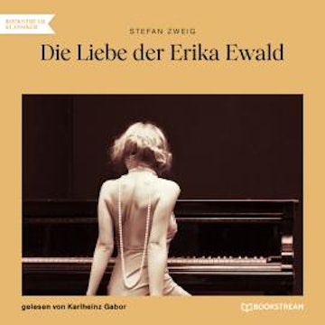 Die Liebe der Erika Ewald (Ungekürzt)