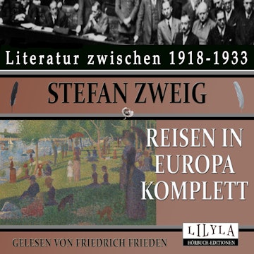 Reisen in Europa komplett audiobook, Stefan Zweig