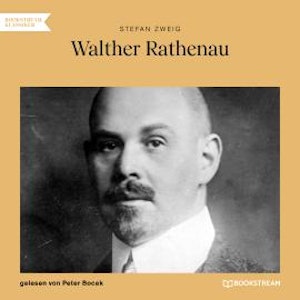 Walther Rathenau (Ungekürzt)