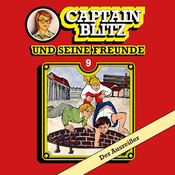 Der Ausreisser (Captain Blitz und seine Freunde 9)