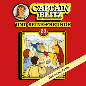 Die letzte Falle (Captain Blitz und seine Freunde 23)