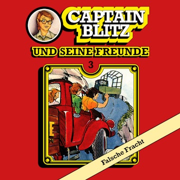 Falsche Fracht (Captain Blitz und seine Freunde 3)