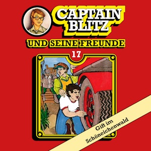 Gift im Schöneichenwald (Captain Blitz und seine Freunde 17)