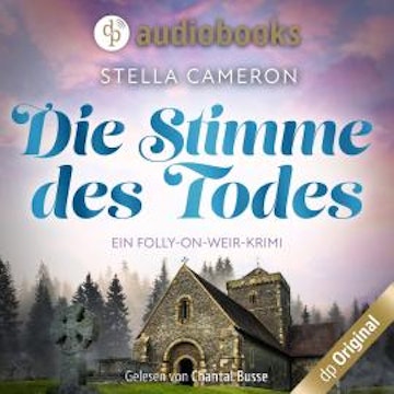 Die Stimme des Todes - Ein Folly-on-Weir-Krimi, Band 3 (Ungekürzt)