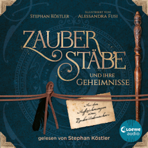 Zauberstäbe und ihre Geheimnisse, Stephan Köstler