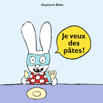 Je veux des pâtes !