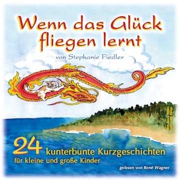 Wenn das Glück fliegen lernt