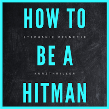 HOW TO BE A HITMAN audiobook, Stephanie Keunecke