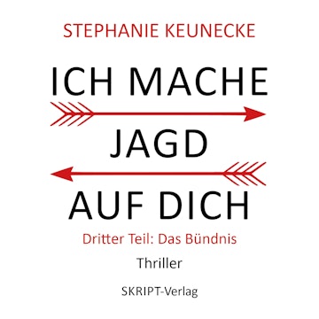 Ich mache Jagd auf dich audiobook, Stephanie Keunecke