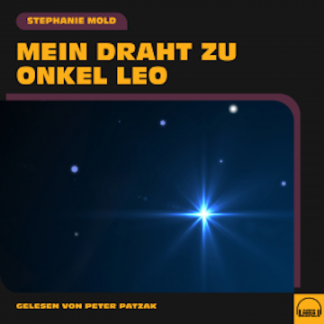 Mein Draht zu Onkel Leo