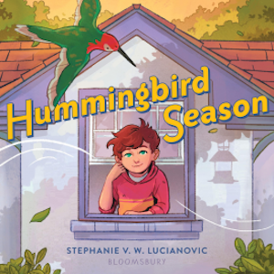 Hummingbird Season, Stephanie V.W. Lucianovic