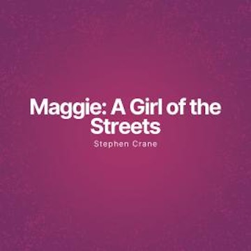 Maggie: A Girl of the Streets (Unabridged)