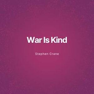 War Is Kind (Unabridged)