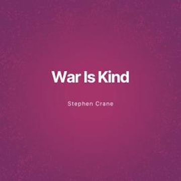 War Is Kind (Unabridged)