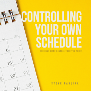 Controlling Your Own Schedule