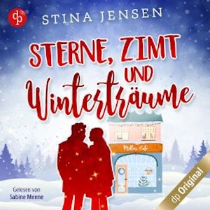 Sterne, Zimt und Winterträume - Winterknistern-Reihe, Band 3 (Ungekürzt)