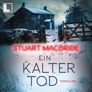 Ein kalter Tod (ungekürzt), Stuart MacBride