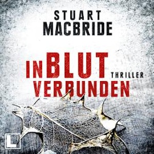 In Blut verbunden - Detective Sergeant Logan McRae, Band 9 (ungekürzt)