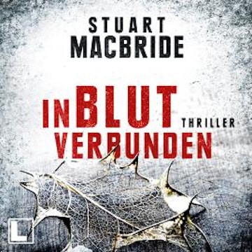 In Blut verbunden - Detective Sergeant Logan McRae, Band 9 (ungekürzt)