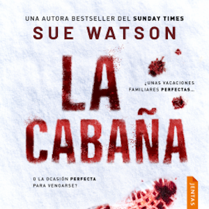 La cabaña, Sue Watson