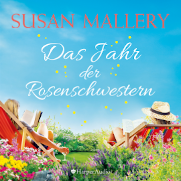 Das Jahr der Rosenschwestern (ungekürzt)