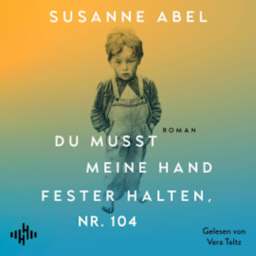 Du musst meine Hand fester halten, Nr. 104 audiobook, Susanne Abel