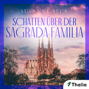 Schatten über der Sagrada Familia audiobook, Susanne Beck