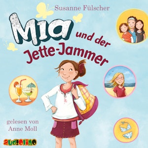 Mia und der Jette-Jammer - Mia 11