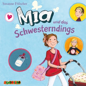 Mia und das Schwesterdings - Mia 6