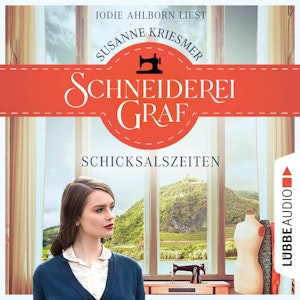 Schneiderei Graf - Die Bad Godesberg Familiensaga - Schicksalszeiten, Teil 1 (Ungekürzt)