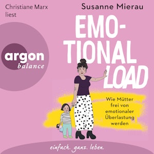 Emotional Load - Wie Mütter frei von emotionaler Überlastung werden (Ungekürzte Lesung)