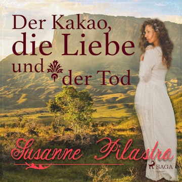 Der Kakao, die Liebe und der Tod