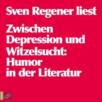 Zwischen Depression und Witzelsucht (ungekürzt)