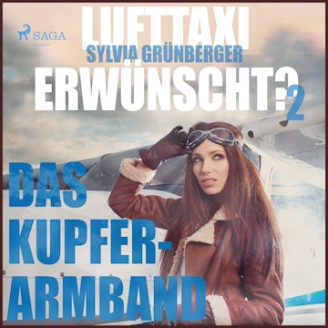 Das Kupferarmband (Lufttaxi gewünscht? 2)